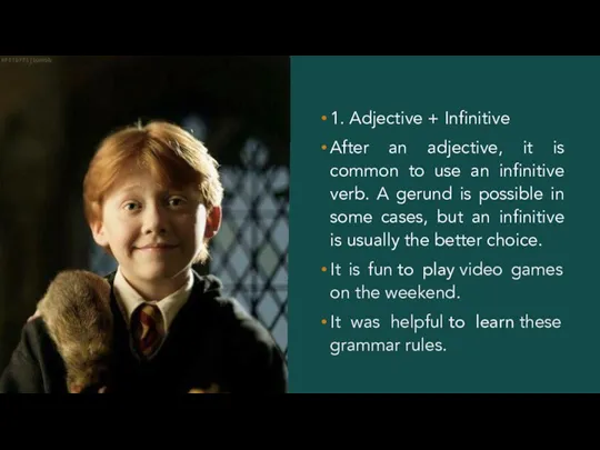 1. Adjective + Infinitive After an adjective, it is common to use