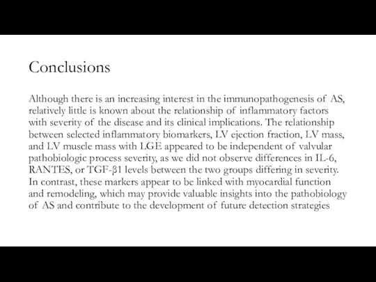 Conclusions Although there is an increasing interest in the immunopathogenesis of AS,