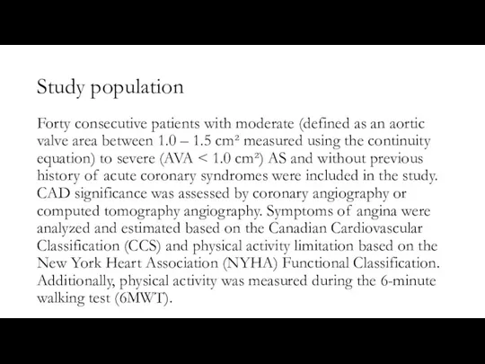 Study population Forty consecutive patients with moderate (defined as an aortic valve