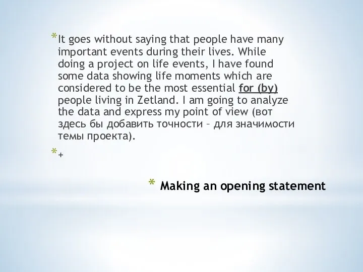 Making an opening statement It goes without saying that people have many