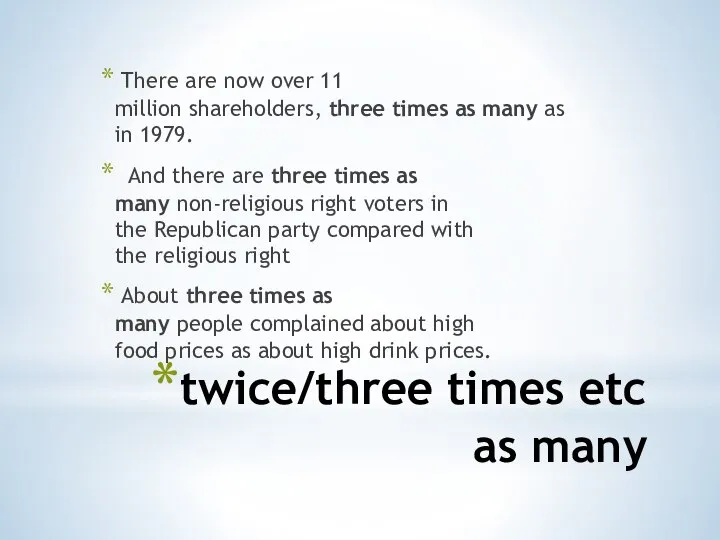twice/three times etc as many There are now over 11 million shareholders,