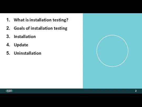 What is installation testing? Goals of installation testing Installation Update Uninstallation