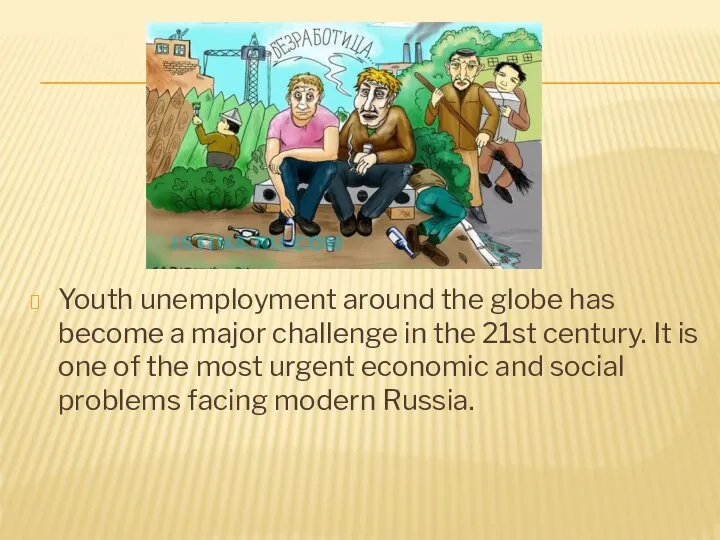 Youth unemployment around the globe has become a major challenge in the