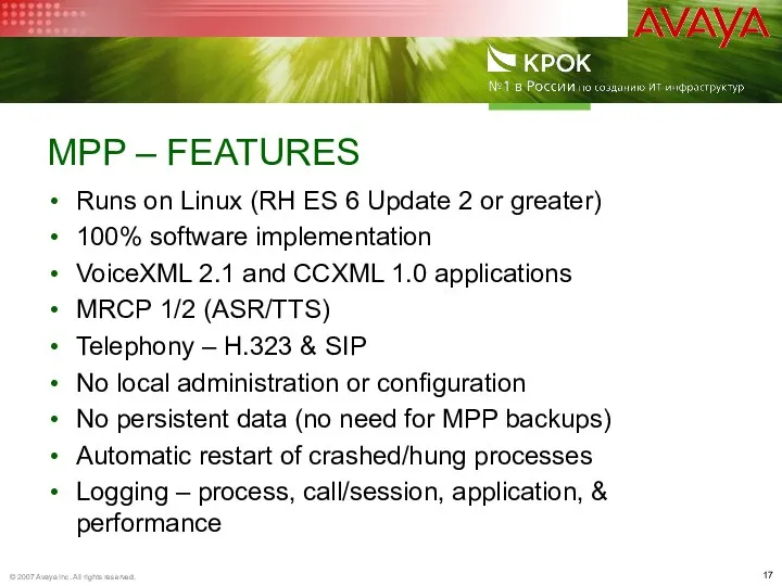 MPP – FEATURES Runs on Linux (RH ES 6 Update 2 or
