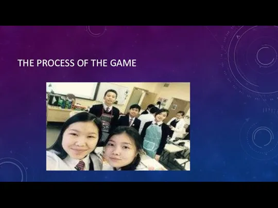 THE PROCESS OF THE GAME
