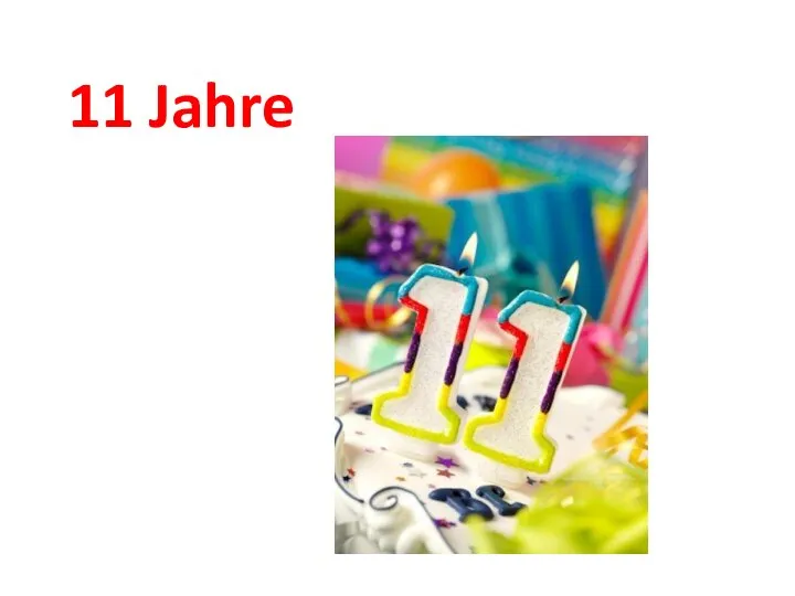 11 Jahre