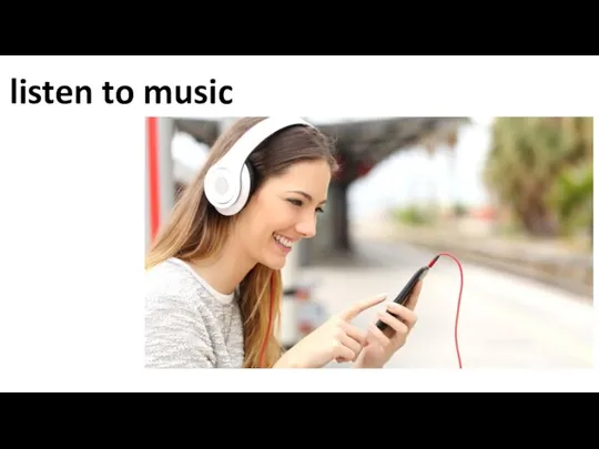 listen to music