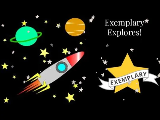 Exemplary Explores!