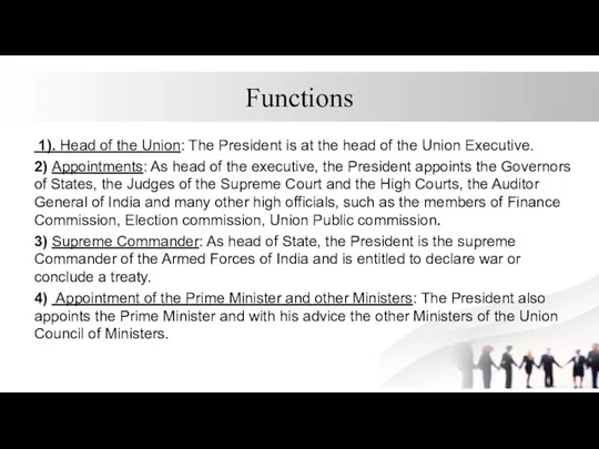 Functions 1). Head of the Union: The President is at the head