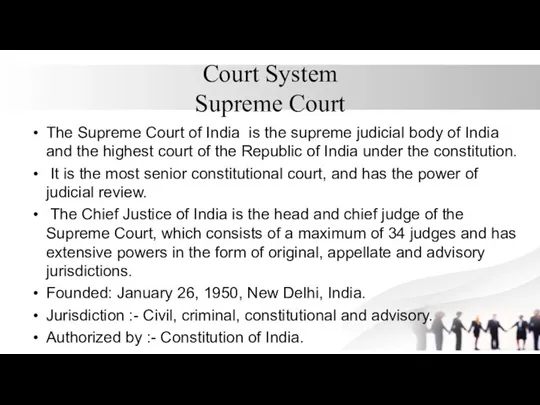 Court System Supreme Court The Supreme Court of India is the supreme