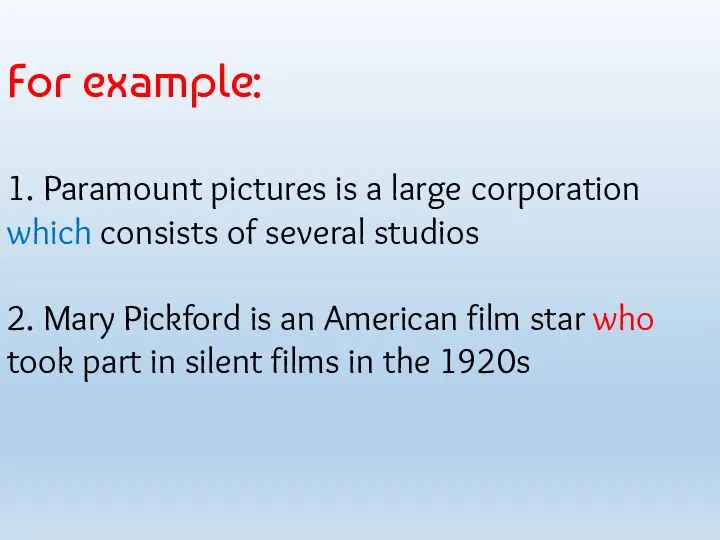 For example: 1. Paramount pictures is a large corporation which consists of