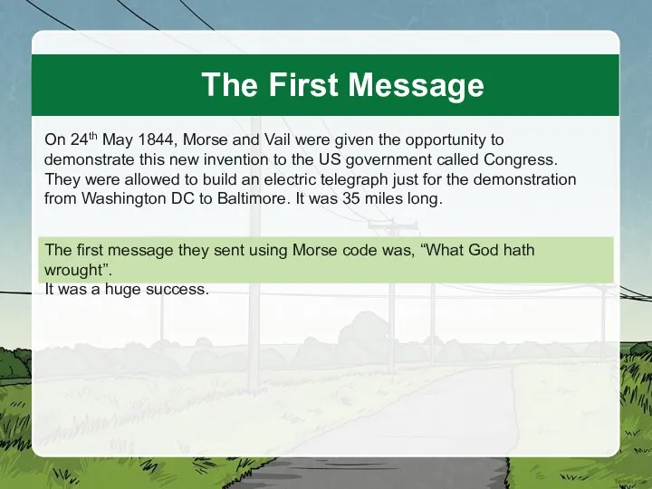 The First Message On 24th May 1844, Morse and Vail were given