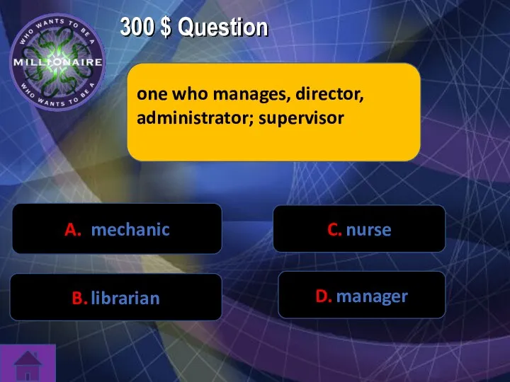 300 $ Question one who manages, director, administrator; supervisor C. nurse D.