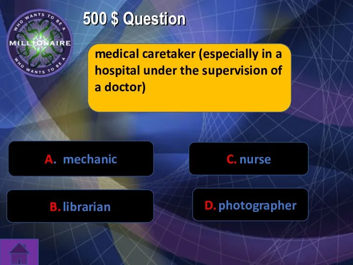 500 $ Question medical caretaker (especially in a hospital under the supervision