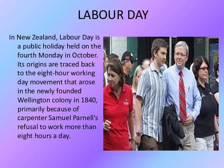 LABOUR DAY In New Zealand, Labour Day is a public holiday held
