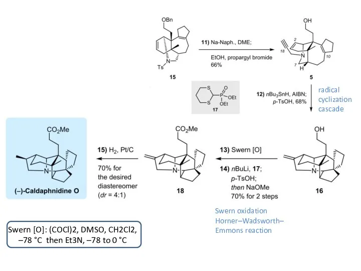 Swern [O]: (COCl)2, DMSO, CH2Cl2, –78 °C then Et3N, –78 to 0