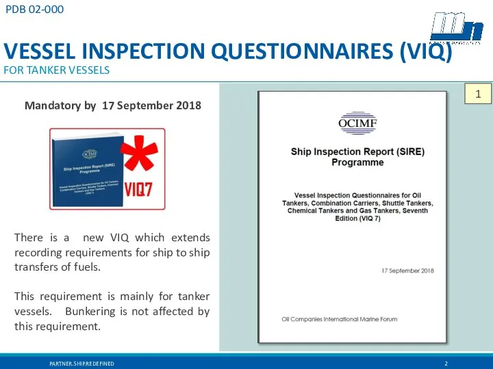 Mandatory by 17 September 2018 There is a new VIQ which extends