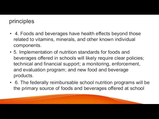 principles 4. Foods and beverages have health effects beyond those related to