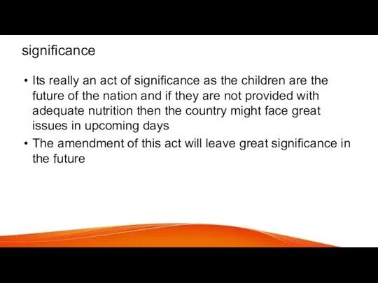 significance Its really an act of significance as the children are the