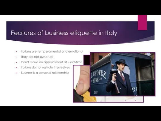 Features of business etiquette in Italy Italians are temperamental and emotional They