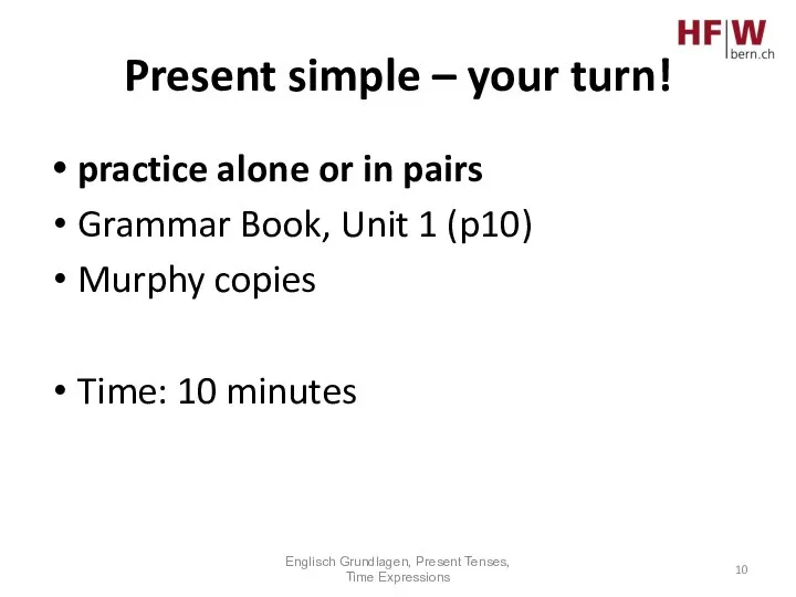 Present simple – your turn! practice alone or in pairs Grammar Book,