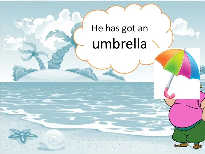 He has got an umbrella
