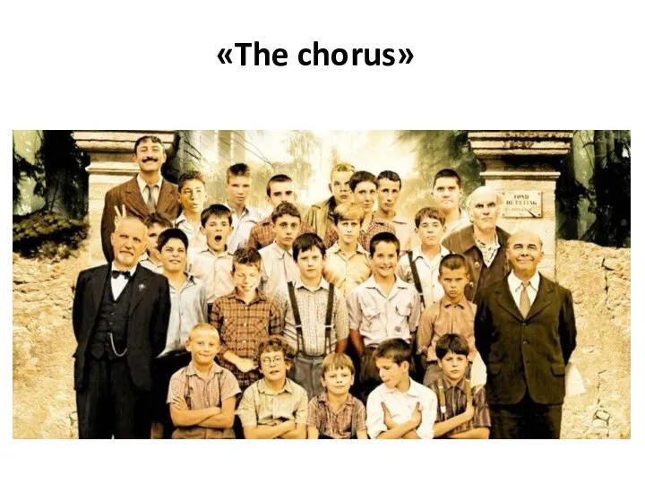 «The chorus»