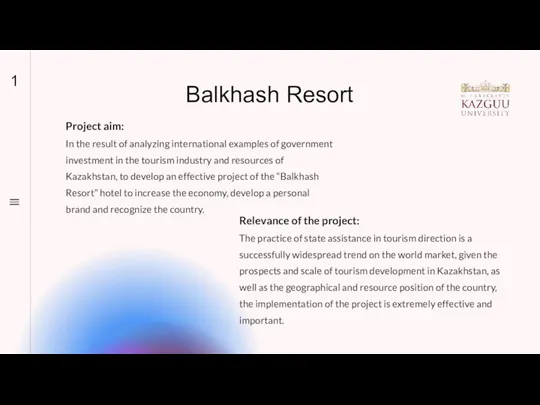 Balkhash Resort Project aim: In the result of analyzing international examples of