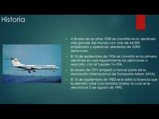 Historia A finales de los años 1930 se convirtió en la aerolínea