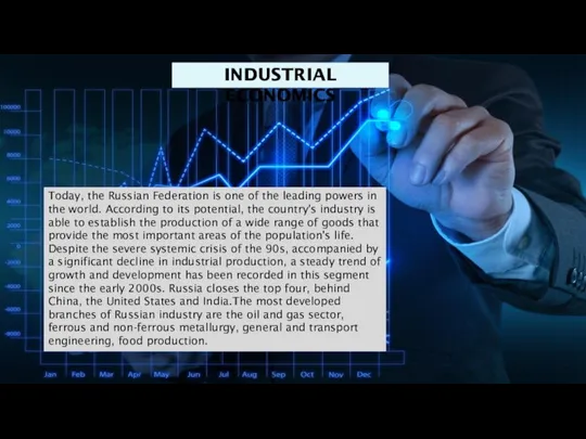 INDUSTRIAL ECONOMICS Today, the Russian Federation is one of the leading powers