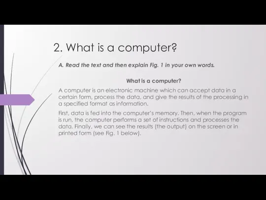 2. What is a computer? A. Read the text and then explain