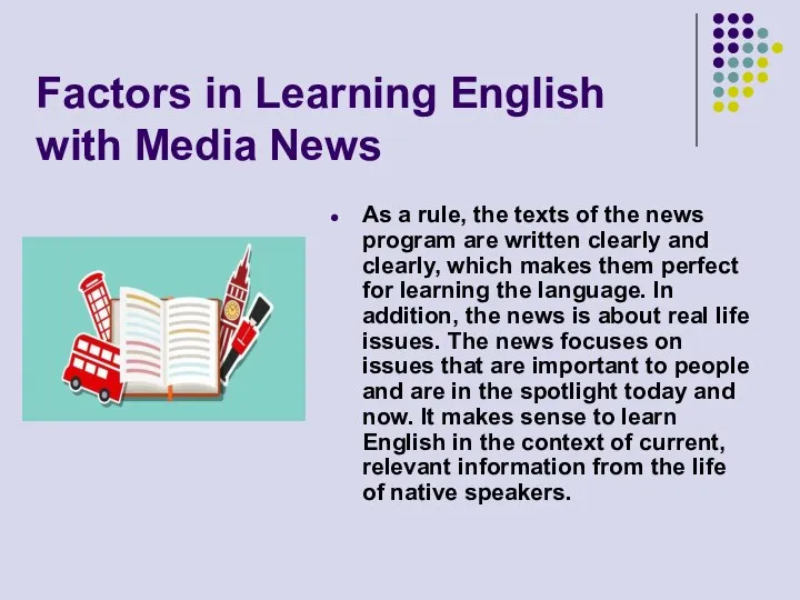 Factors in Learning English with Media News As a rule, the texts