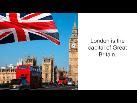 London is the capital of Great Britain.