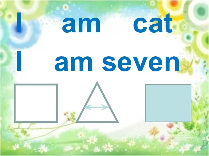 I am cat I am seven