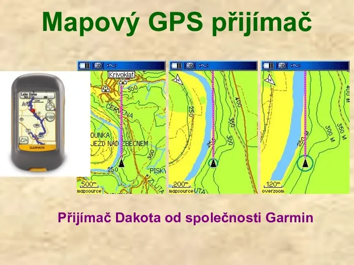 Mapový GPS přijímač Přijímač Dakota od společnosti Garmin