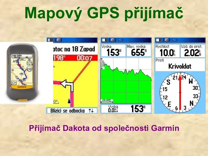 Mapový GPS přijímač Přijímač Dakota od společnosti Garmin