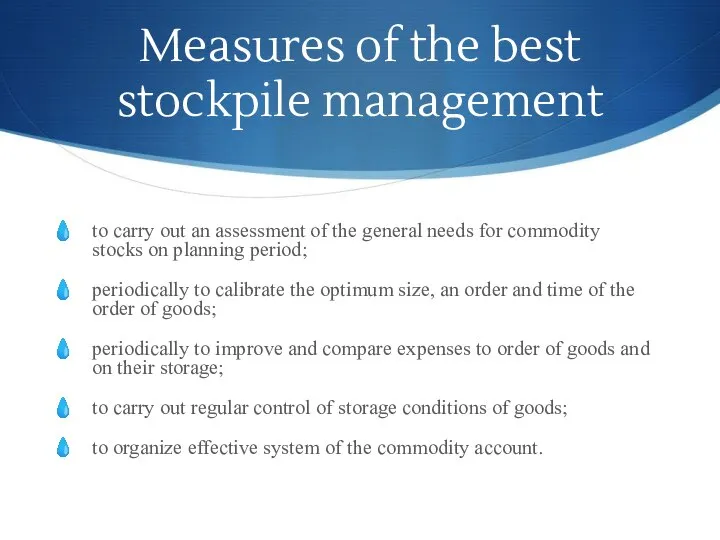 Measures of the best stockpile management to carry out an assessment of