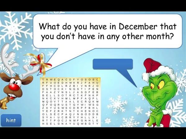 What do you have in December that you don’t have in any
