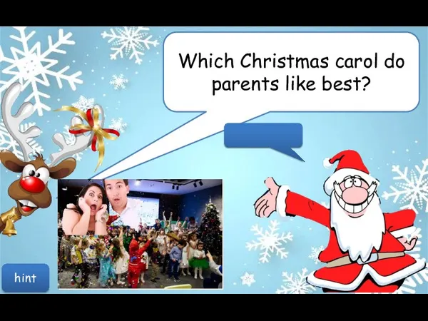 Which Christmas carol do parents like best? hint Silent Night!