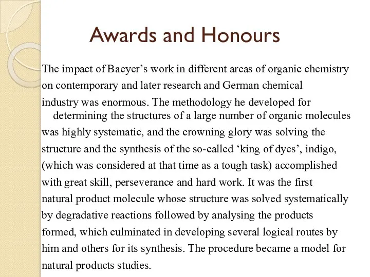 Awards and Honours The impact of Baeyer’s work in different areas of
