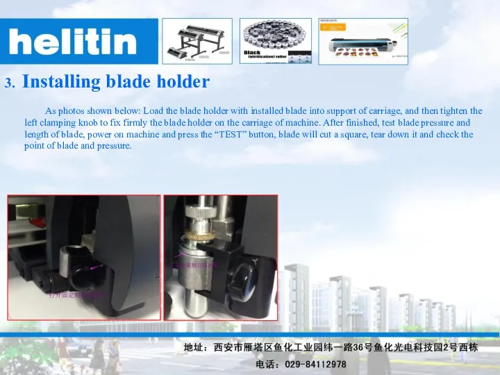 3. Installing blade holder As photos shown below: Load the blade holder