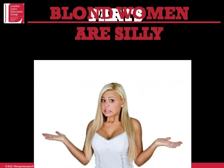 PARTS BLOND WOMEN ARE SILLY