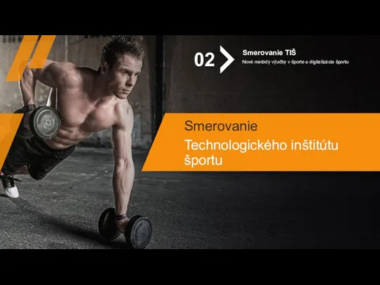 Smerovanie Technologického inštitútu športu