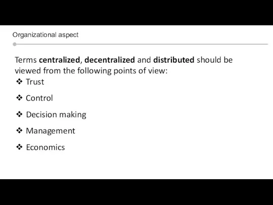 Silicon valley context Organizational aspect Terms centralized, decentralized and distributed should be