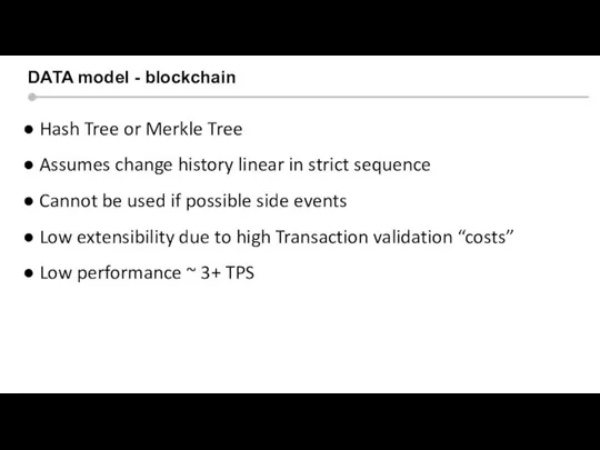 Silicon valley context DATA model - blockchain ● Hash Tree or Merkle