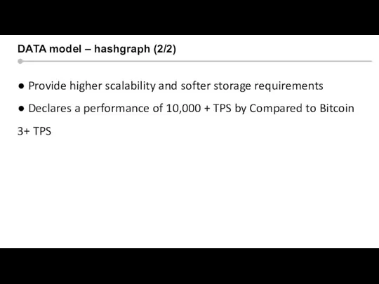 Silicon valley context DATA model – hashgraph (2/2) ● Provide higher scalability