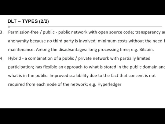 Silicon valley context DLT – TYPES (2/2) Permission-free / public - public