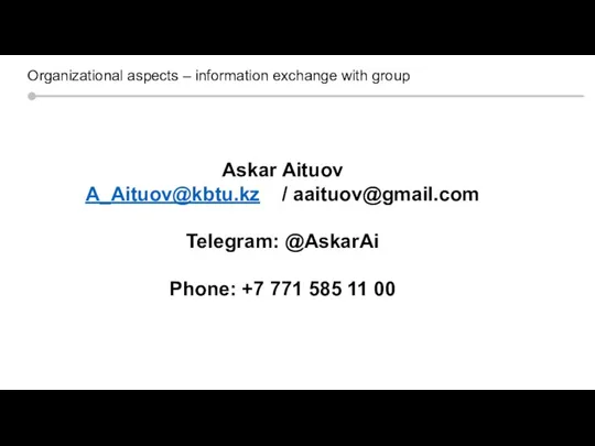 Silicon valley context Organizational aspects – information exchange with group Askar Aituov