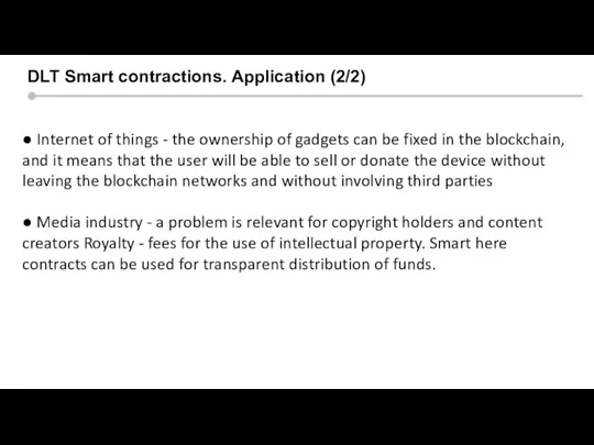 Silicon valley context DLT Smart contractions. Application (2/2) ● Internet of things