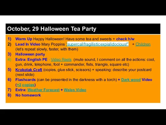 October, 29 Halloween Tea Party Warm Up Happy Halloween! Have some tea